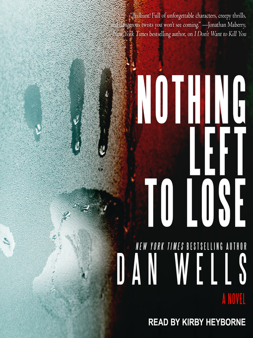 Title details for Nothing Left to Lose by Dan Wells - Available